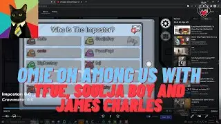Omie Reacts to Playing Among Us with Tfue, Soulja Boy and James Charles NoPixel WL 3.0