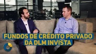⭐ Fundos de Cr&eacute;dito Privado: Conhe&ccedil;a os principais fundos da DLM Invista.