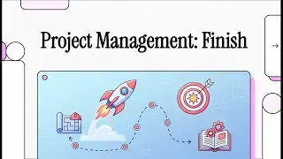 Module 5 (Brief) : Project Management Finish | Project Management [Audio Book Illustration]