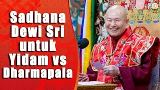 04-01-2026 Q&A 2: Sadhana Dewi Sri untuk Yidam vs Dharmapala 吉祥天女該如何觀修？