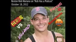 Boston rob talks about survivor Heroes VS Villains, Russell, gameplay, Parvati and many more