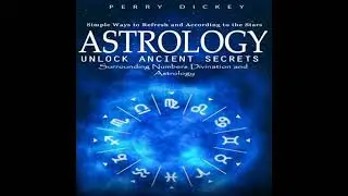 Astrology: Simple Ways to Refresh and According to the Stars (Unlock Ancient Secrets Surrounding