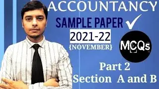 Accountancy Sample Paper 2021 | Class 12 Accounts CBSE Sample Paper Solution 2021-2022 | Part 2  A&B
