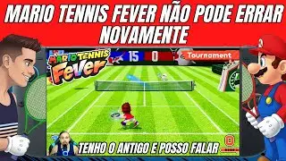 Mario Tennis Fever no NINTENDO SWITCH 2 Tem Que mudar Isso ! Mario Tennis Aces vs Mario Tennis Fever