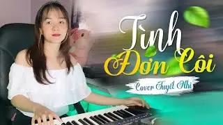 Tình Đơn Côi Cover Tuyết Nhi | Tuyết Nhi Organ