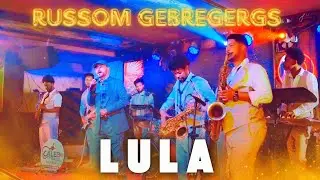 russom gebregergs - Lula - Live on stage Performance - with (kaleb band) 2026