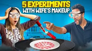 5 Experiments And Hacks With Wife's Makeup I Science and Fun I Ashu Sir