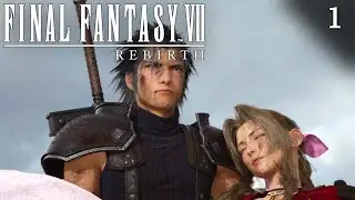 Zack Rescues Aerith??? What is going on!? | Final Fantasy 7 Rebirth - Blind Playthrough | Part 1