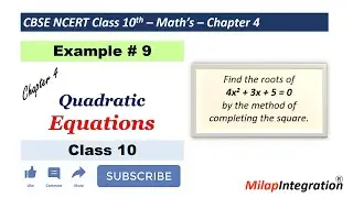 Quadratic Equations| Ex. 9 Chapter 4| CBSE NCERT Maths Class 10 | MilapIntegration