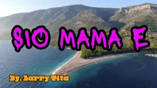 Sio mama e By. Larry Tita ( Official Video music ) 