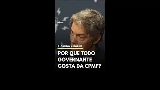 Por que todo governante gosta da CPMF?