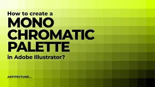 How to create a monochromatic colour palette in Adobe Illustrator?