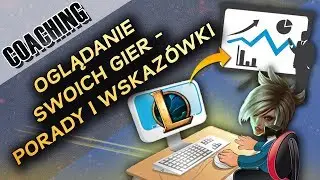 Oglądanie swoich gier- porady i wskazówki [Coaching]