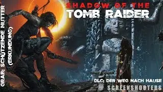 Shadow Of The Tomb Raider  Let's Play - Schützende Mutter (Extra Grab) #sottr