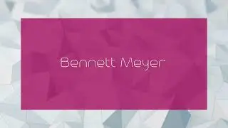 Bennett Meyer - appearance