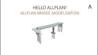 Hello Allplan! 2022 - ALLPLAN BRIDGE MODELISATION