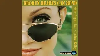 Broken Hearts Can Mend (feat. Cynthea Kelley)