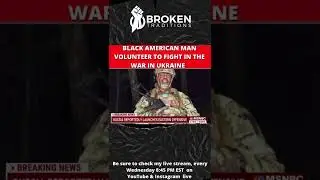 BLACK AMERICAN man VOLUNTEER to fight for UKRAINE #shorts