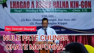 Pu, Rev, Demneh Doungel || Sermon at Changsang vangkho || Topic - Nule Pate chunga chate mopohna.