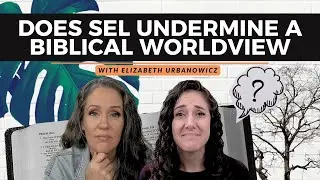 Social and Emotional Learning: Coming to a Christian School Near You, with Elizabeth Urbanowicz