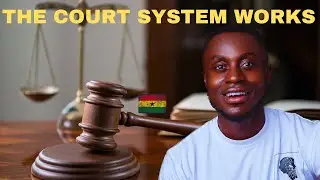 How The Court System In Ghana Works