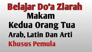 Tata Cara Ziarah Kubur - Dan Doa Untuk 2 mayyit