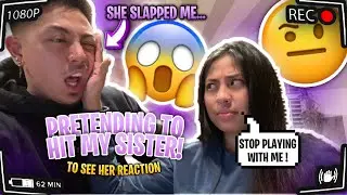 Pretending To Hit My Sister To See How She Reacts!