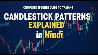 Candlestick Patterns Explained in Hindi | Complete Beginner Guide to Trading