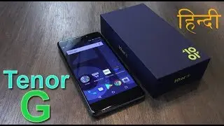 Tenor G (10.or G) review भाग 1 - Dual कैमरा स्मार्टफोन क़ीमत Rs. 10,999 se