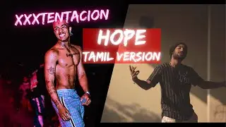 XXXTentacion- HOPE video song | Tamil version | Rudran Praveen | hope cover song
