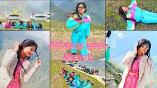 Manali To Rohtang pass || Manali Trip || Tourist place|| June Me manali jane ka nuksan||