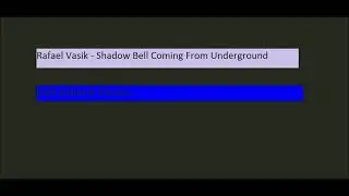 Rafael Vasik - Shadow Bell Coming From Underground (Dark Ambient Version) (Ambience)
