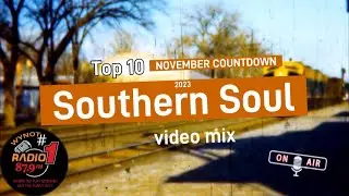 Southern Soul Top 10 Video Mix NOVEMBER -2023
