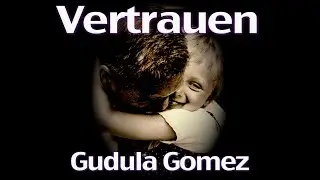 Vertrauen  Gudula & Taato Gomez