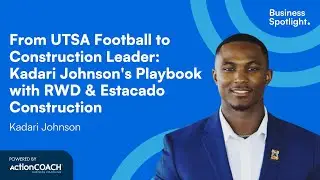 FROM UTSA FOOTBALL TO CONSTRUCTION LEADER | With Kadari Johnson | The Business Spotlight