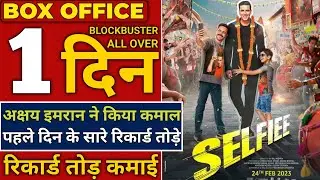Selfiee Box office collection, Selfie First Day Box Office Collection, Akshay K Selfiee Movie review
