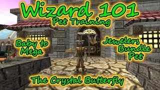 Wizard101: Pet Training Baby To Mega - The Crystal Butterfly Part 1