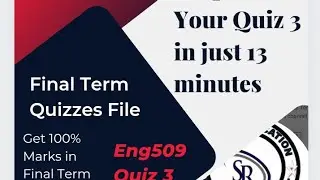 Eng509 || Quiz 3 || Final Term Quizzes File