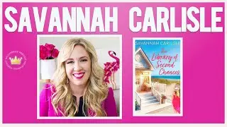 Hallmark Superfan and Writer... Author SAVANNAH CARLISLE Interview (LIBRARY OF SECOND CHANCES)