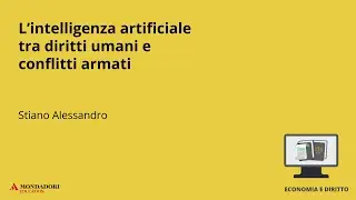 L’intelligenza artificiale tra diritti umani e conflitti | Stiano Alessandro