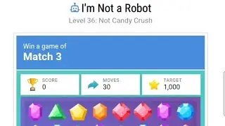 I'm Not a Robot level 36 Solution || win a game Of Match 3 ||  I&rsquo;m Not a Robot by Neal Fun 