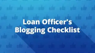 Loan Officer's Blogging Checklist | Mortgage Marketing eBook
