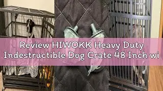 Review HIWOKK Heavy Duty Indestructible Dog Crate 48 Inch with Removable Tray, Sizes & Colors Option