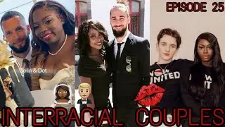 Interracial Couples (2021) - Episode 25 💕