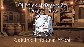 Of Drink A-Dreaming : Untainted Autumn Frost (Tavern Tales)