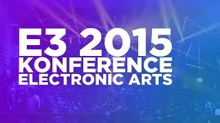 Hrej.cz E3 2015: Konference EA [CZ]