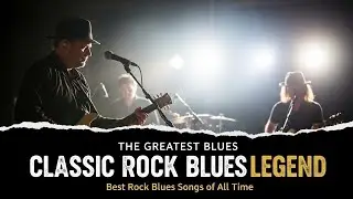 Eric Clapton, BB King, Jimi Hendrix, ZZ Top, Muddy Waters &ndash; Raw Blues Rock Energy