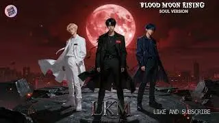 BLOOD MOON RISING &ndash; Soul Version | LKM Vocals Lucien Kpop Music