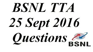 Bsnl tta..25 sep questions..morning shift