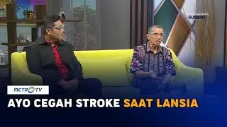 Lansia Rawan Stroke, Ayo Cegah Sekarang!